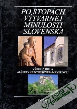 Po stopách výtvarnej minulosti Slovenska - Guntherová-Mayerová Alžbeta