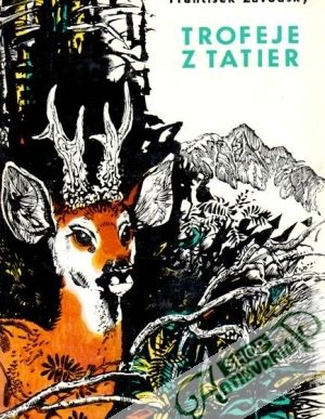 Trofeje z Tatier - Závodský František