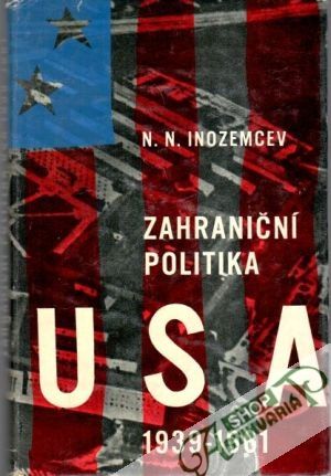 Zahraniční politika USA 1939 - 1961 - Inozemcev N. N.