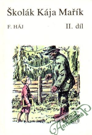 Školák Kája Mařík II. - Háj František