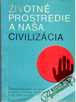 Životné prostredie a naša civilizácia - Bottán R.