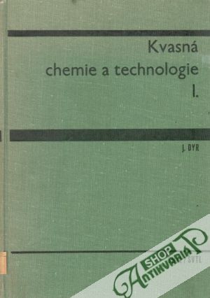 Kvasná chemie a technologie I. - Dyr Josef