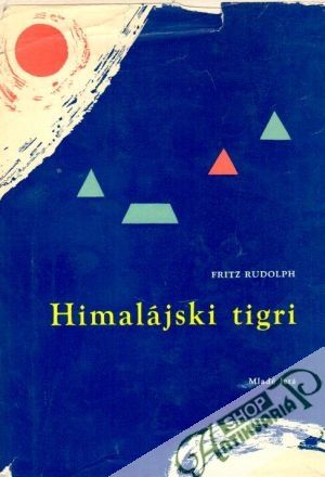 Himalájski tigri (Boj o strechu sveta) - Rudolph Fritz