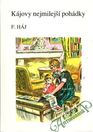 Kájovy nejmilejší pohádky - Háj Felix
