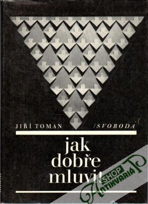Jak dobře mluvit - Toman Jiří