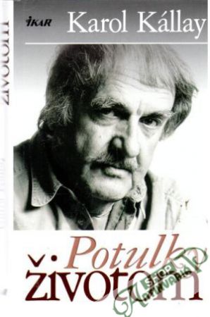 Potulky životom - Kállay Karol