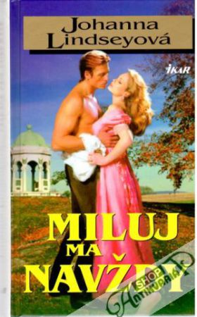 Miluj ma navždy - Lindseyová Johanna
