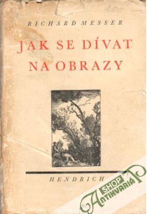 Jak se dívat na obrazy - Messer Richard