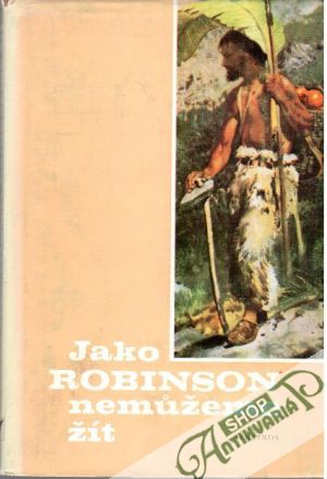 Jako Robinson nemůžeme žít - Engels Bedřich