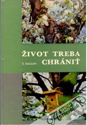 Život treba chrániť - Paulov Štefan