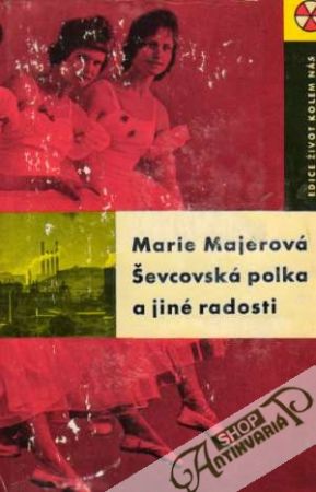 Ševcovská polka a jiné radosti - Majerová Marie