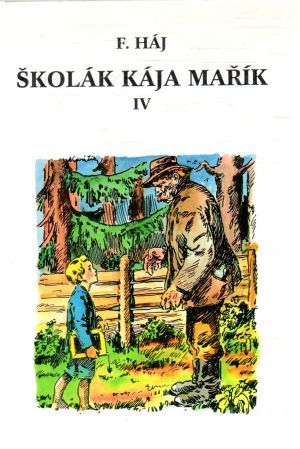 Školák Kája Mařík IV. díl - Háj František