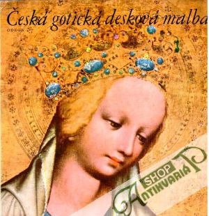 Česká gotická desková malba - Pešina Jaroslav