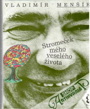 Stromeček mého veselého života - Menšík Vladimír