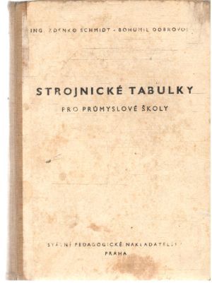 Strojnické tabulky pro prumyslové školy - Schmidt Z., Dobrovolný B.