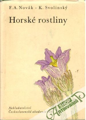 Horské rostliny - Novák F. A., Svolinský K.