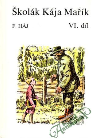 Školák Kája Mařík VI. díl - Háj František