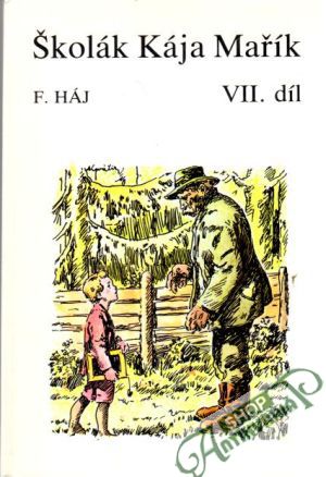 Školák Kája Mařík VII. díl - Háj František