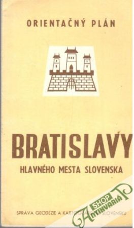 Orientačný plán Bratislavy - Farkaš Mikuláš a kolektív