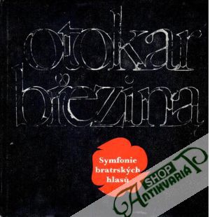 Symfonie bratrských hlasů - Březina Otokar