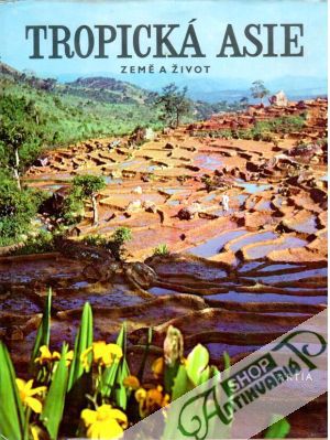 Tropická Asie: Země a život - Ripley S. Dillon