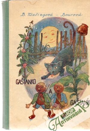 Gaštanko a Gaštaník - Mačingová-Bourová Božena