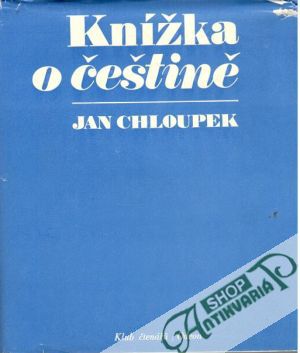 Knížka o češtině - Chloupek Jan