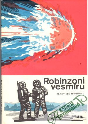 Robinzoni vesmíru - Běhounek František