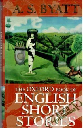 The oxford book of english short stories - Byatt A. S.