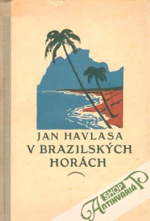 V brazilských horách - Havlasa Jan