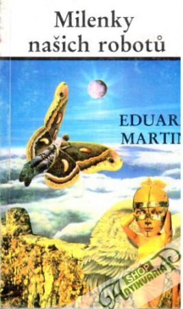 Milenky našich robotů - Martin Eduard