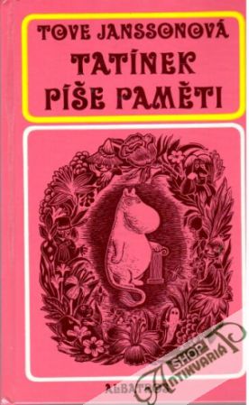 Tatínek píše paměti - Janssonová Tove