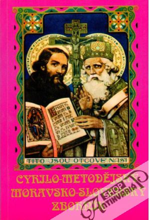 Cyrilo - Metodějský - Moravsko - Slovenský zborník - Špaček Antonín a kolektív