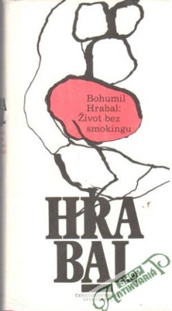 Život bez smokingu - Hrabal Bohumil