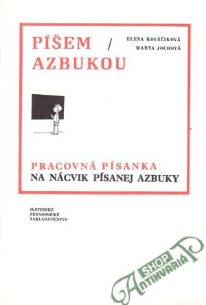 Píšem azbukou - Kováčiková Elena, Jochová Marta