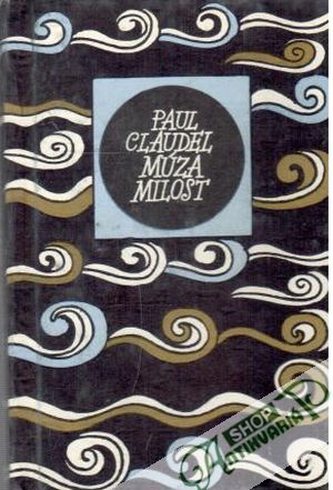 Múza milost - Claudel Paul