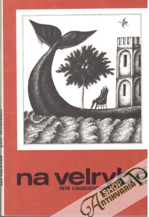 Na velrybě - Chudožilov Petr