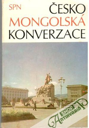 Česko - mongolská konverzace - Šíma J. a kolektív