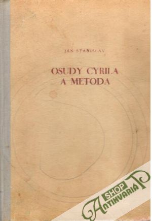 Osudy Cyrila a Metoda - Stanislav Ján