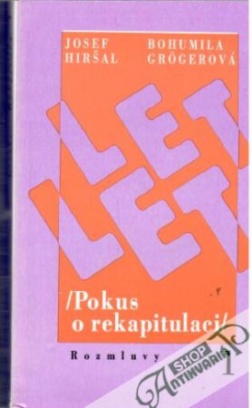 Let let. Pokus o rekapitulaci 1 - 3 - Hiršal Josef, Grögerová Bohumila