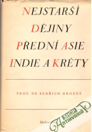 Nejstarší dějiny Přední Asie, Indie a Kréty - Hrozný Bedřich