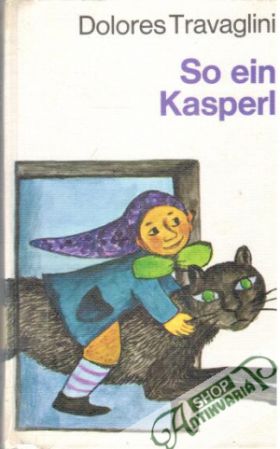 So ein Kasperl - Travaglini Dolores