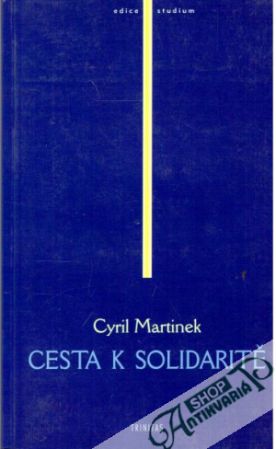 Cesta k solidaritě - Martinek Cyril