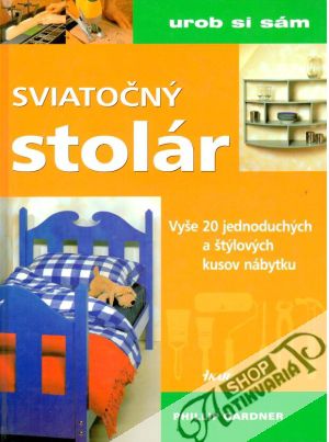 Sviatočný stolár - Gardner Phillip