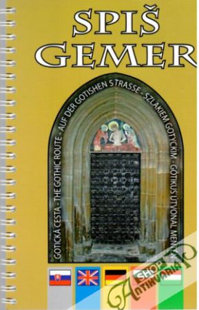 Spiš Gemer - Gotická cesta - Chalupecký Ivan
