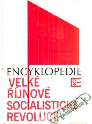 Encyklopedie velké říjnové socialistické revoluce - kolektiv autorov
