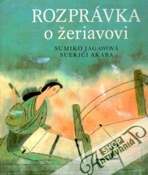 Rozprávka o žeriavovi - Jagawová Sumiko, Akaba Suekiči