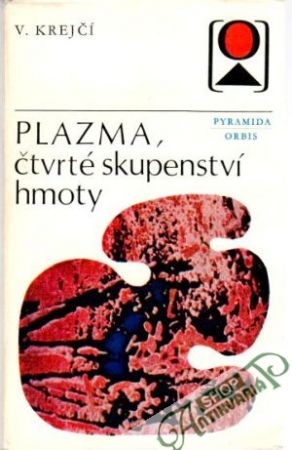 Plazma, čtvrté skupenství hmoty - Krejčí Václav