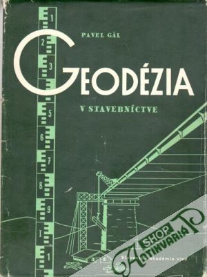 Geodézia v stavebníctve - Gál Pavel