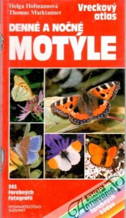 Denné a nočné motýle (vreckový atlas) - Hofmannová H., Marktanner T.